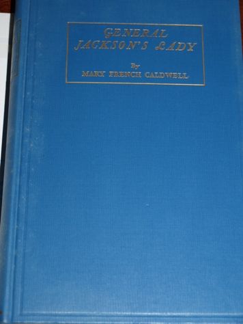 Andrew Jackson 1st EDITION Generals Lady RACHEL 1936  